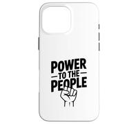 Power to the People Revolutionary Protest Spirit Case for iPhone 16 Pro Max