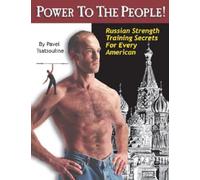 Power to the People: Russian Strength Training Secrets for Every American