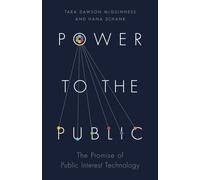Power to the Public : The Promise of Public Interest Technology
