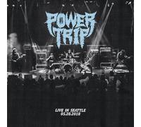 POWER TRIP - LIVE IN SEATTLE 05.28.2018 [VINYL]