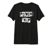 Power Trip Premium T-Shirt