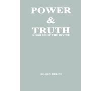 POWER & TRUTH: RIDDLES OF THE DIVINE