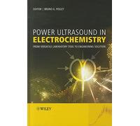 Power Ultrasound in Electrochemistry: From Versatile Laboratory Tool to Engineering Solution