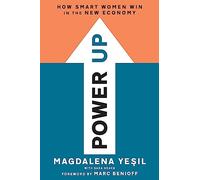 Power Up: A Woman's Field Guide to Success in the New Economy