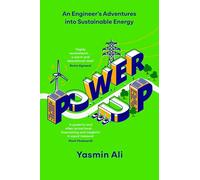 Power Up: An Engineer's Adventures into Sustainable Energy