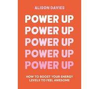Power Up: How to feel awesome by protecting and boosting positive energy (Pyramids)