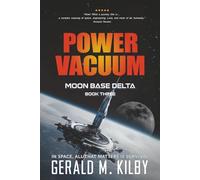 POWER VACUUM: MOON BASE DELTA: 3