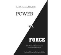POWER VS FORCE By David R. Hawkins (Paperback) (9781401945077)