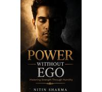 Power_Without_Ego: Mastering Strength Through Humility