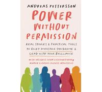 Power Without Permission: Real Stories & Practical Tools to Quiet Imposter Syndrome and Lead with Your Brilliance