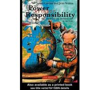 Power Without Responsibility: Press, Broadcasting and the Internet in Britain