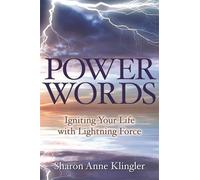 Power Words: Igniting Your Life with Lightning Force by Sharon Anne Klingler (2013-12-11)