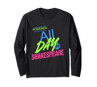 Powered All Day By Shakespeare Humorous Slogan Long Sleeve T-Shirt