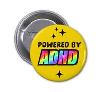 Powered By ADHD - Button Pin Badges 32mm or 75mm Bg72 (75mmx 75mm)