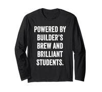 Powered by Builder's Brew and Brilliant Students UK Teacher Long Sleeve T-Shirt