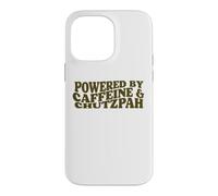 powered by Caffeine and Chutzpah funny jewish yiddish Hustle Case for iPhone 14 Pro Max