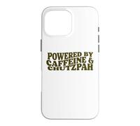 powered by Caffeine and Chutzpah funny jewish yiddish Hustle Case for iPhone 16 Pro Max