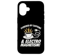 Powered By Caffeine and Electromagnetism Funny Engineer Case for iPhone 16