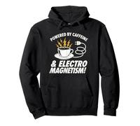 Powered By Caffeine and Electromagnetism Funny Engineer Pullover Hoodie