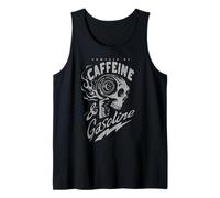 Powered by Caffeine and Gasoline Tank Top