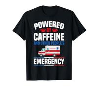 Powered By Caffeine and Other People's Emergency EMT T-Shirt