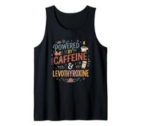 Powered by Caffeine & Levothyroxine Hashimoto Thyroid Tank Top