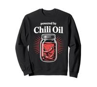 Powered By Chili Oil Foodie Humor Sweatshirt