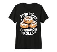 Powered by Cinnamon Rolls Premium T-Shirt