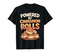 Powered by Cinnamon Rolls T-Shirt