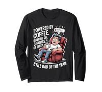Powered by Coffee 3 Hours Sleep Still Dad of The Year Funny Long Sleeve T-Shirt