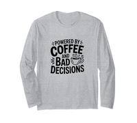 Powered by Coffee and Bad Decisions Funny Caffeine Graphic Long Sleeve T-Shirt