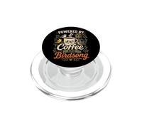 Powered By Coffee And Birdsong Funny Bird Watching Lover PopSockets PopGrip for MagSafe
