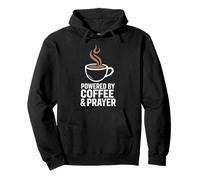 Powered By Coffee And Prayer Faith Caffeine Pullover Hoodie