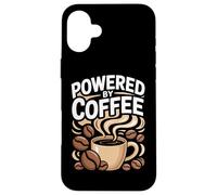 Powered By Coffee Caffeine Lover Espresso Beans Morning Cup Case for iPhone 16 Plus