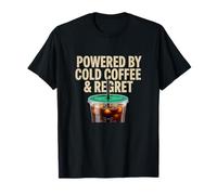 Powered by Cold Coffee & Regret - Parenting T-Shirt