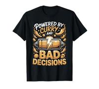 Powered By Curry and Bad Decisions Spice T-Shirt