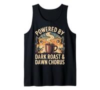 Powered by Dark Roast & Dawn Chorus Bird Lover Design Tank Top