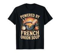 Powered by French Onion Soup Onions Cooking Foodie T-Shirt