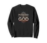 Powered by God | Inspiring Uplifting Empowering Faith Sweatshirt