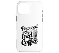 Powered By Iced Coffee Caffeine Fuelled Coffee Lover Case for iPhone 16 Pro Max