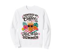 Powered By Iced Coffee Hot Wife Summer Beach Sweatshirt