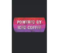 Powered by Iced Coffee: Notebook for coffee lovers fun Gift Ideas | Wide Ruled Lined , Log Book, Diary"6x9 inches, 120 pages"