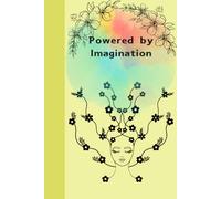 Powered by Imagination: A Journal for Dreamers, Creators, and Curious Minds