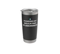 Powered By Insulin and Stubbornness Type 1 Diabetic Stainless Steel Insulated Tumbler