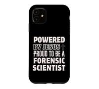 Powered by Jesus Proud to be Forensic Scientist Christian Case for iPhone 11
