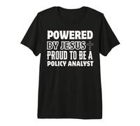 Powered by Jesus Proud to be Policy Analyst Christian Premium T-Shirt