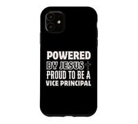 Powered by Jesus Proud to be Vice Principal Christian Case for iPhone 11