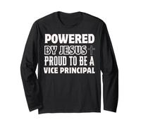 Powered by Jesus Proud to be Vice Principal Christian Long Sleeve T-Shirt