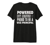 Powered by Jesus Proud to be Vice Principal Christian Premium T-Shirt