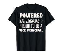 Powered by Jesus Proud to be Vice Principal Christian T-Shirt